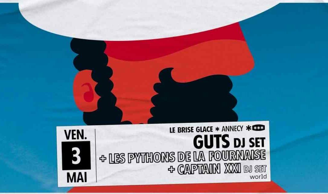 Guts + Les Pythons de la Fournaise + Captain XXI – Vendredi 03 mai 2024